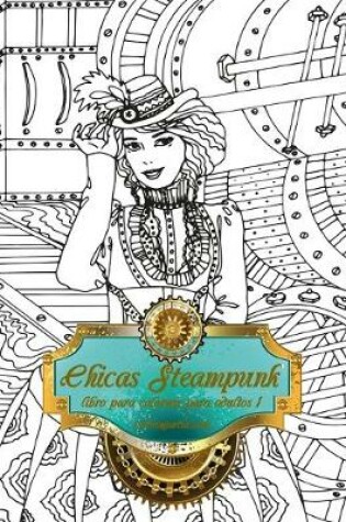 Cover of Chicas Steampunk libro para colorear para adultos 1