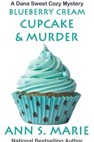 Cover of Blueberry Cream Cupcake & Murder