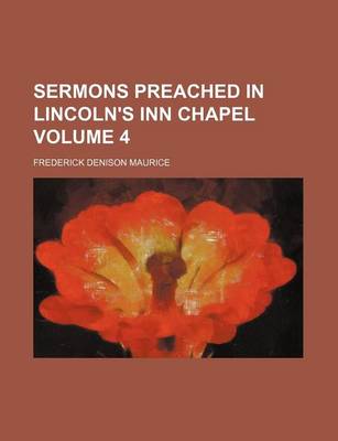 Book cover for Sermons Preached in Lincoln's Inn Chapel Volume 4