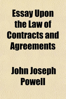 Book cover for Essay Upon the Law of Contracts and Agreements