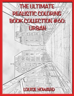 Book cover for The Ultimate Realistic Coloring Book Collection #60