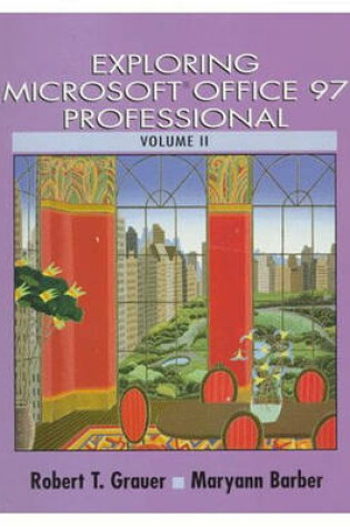 Cover of Exploring Microsoft Office 97 Professional, Volume II