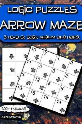 Cover of Logic Puzzles Arrow Maze