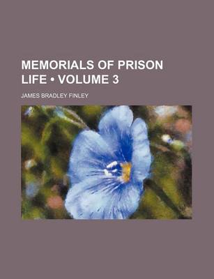 Book cover for Memorials of Prison Life (Volume 3)