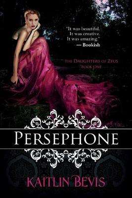 Persephone by Kaitlin Bevis