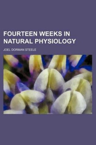 Cover of Fourteen Weeks in Natural Physiology