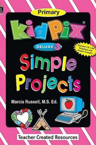 Cover of Kid Pix Deluxe 3(r) Simple Projects