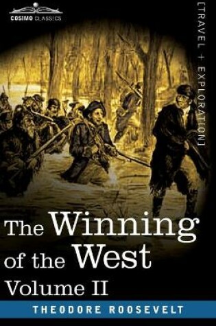 Cover of The Winning of the West, Vol. II (in four volumes)