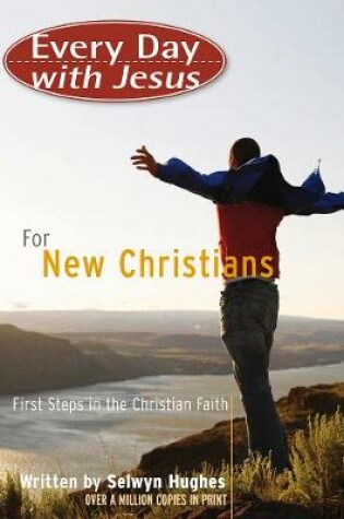 Cover of Every Day with Jesus for New Christians