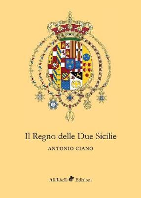 Book cover for Il Regno delle Due Sicilie