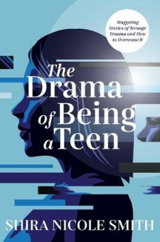 Cover of The Drama of Being A Teen