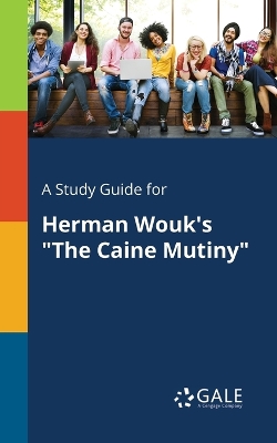 Book cover for A Study Guide for Herman Wouk's "The Caine Mutiny"