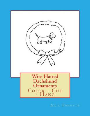 Book cover for Wire Haired Dachshund Ornaments