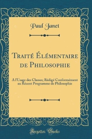 Cover of Traite Elementaire de Philosophie