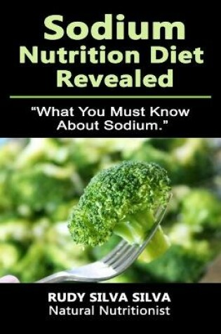 Cover of Sodium Nutrition Diet Revealed