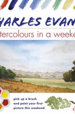 Cover of Charles Evans' Watercolours in a Weekend