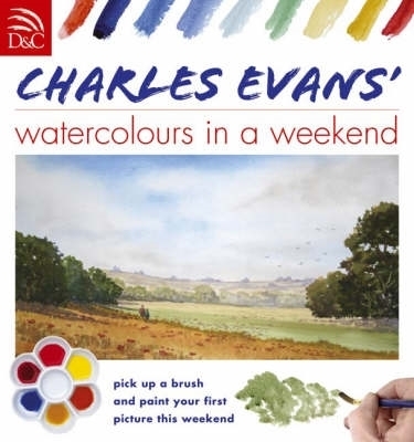 Book cover for Charles Evans' Watercolours in a Weekend