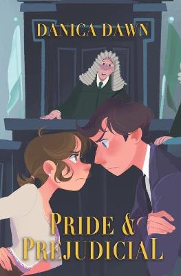 Book cover for Pride & Prejudicial