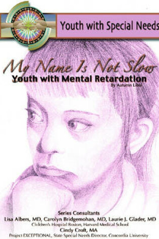 Cover of My Name Isn't Slow: Youth with Mental Retardation