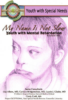Book cover for My Name Isn't Slow: Youth with Mental Retardation