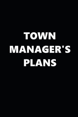 Cover of 2020 Weekly Planner Political Theme Town Manager's Plans Black White 134 Pages