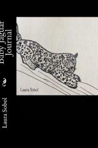 Cover of Baby Jaguar Journal