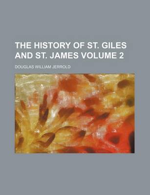 Book cover for The History of St. Giles and St. James Volume 2