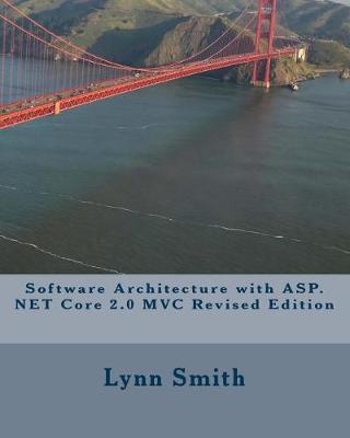 Book cover for Software Architecture with ASP.NET Core 2.0 MVC Revised Edition