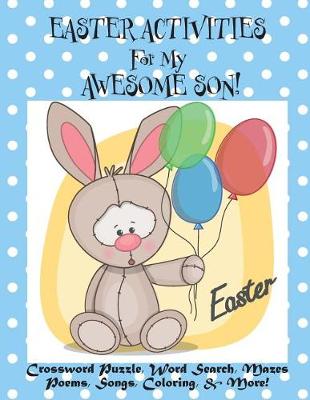 Book cover for Easter Activities For My Awesome Son!