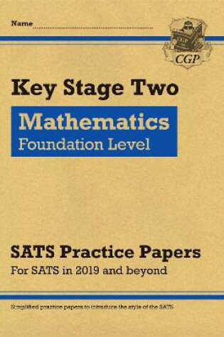 Cover of KS2 Maths Targeted SATS Practice Papers: Foundation Level (for the 2024 tests)