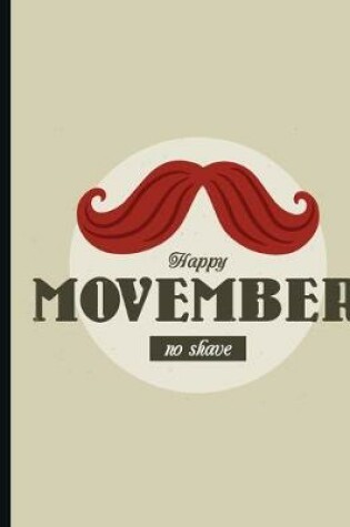 Cover of Happy Movember No Shave