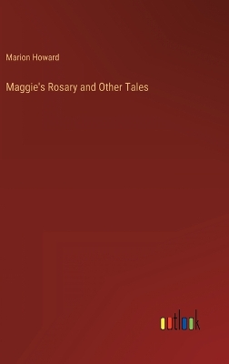 Book cover for Maggie's Rosary and Other Tales