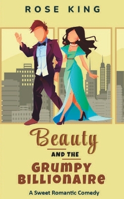 Book cover for Beauty and the Grumpy Billionaire