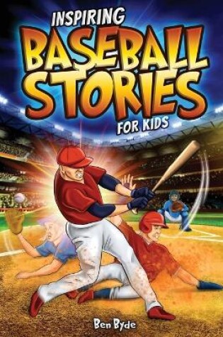 Cover of Inspiring Baseball Stories for Kids