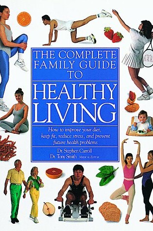 Cover of Complete Family Guide to Healthy Living