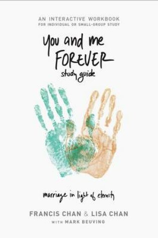 Cover of You and Me Forever Workbook: Marriage in Light of Eternity