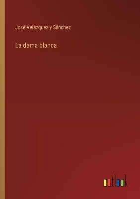 Book cover for La dama blanca