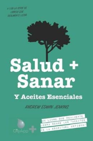 Cover of Salud + Sanar Y Aceites Esenciales