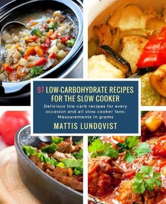 Book cover for 97 Low-Carbohydrate Recipes for the Slow Cooker