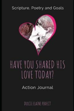 Cover of Have You Shared His Love Today?