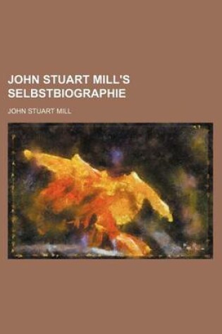 Cover of John Stuart Mill's Selbstbiographie
