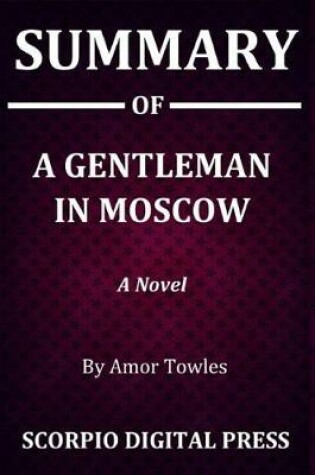 Cover of Summary Of A Gentleman in Moscow