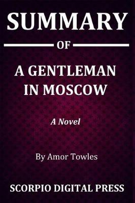 Book cover for Summary Of A Gentleman in Moscow