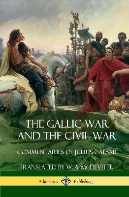 Book cover for The Gallic War and The Civil War