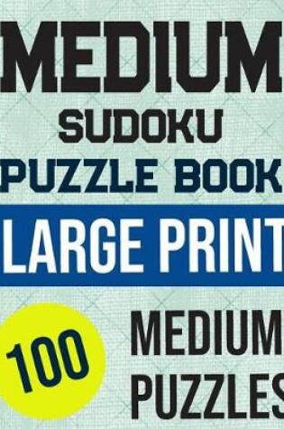 Cover of Medium Sudoku Puzzle Book Large Print