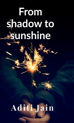 Cover of From shadow to sunshine