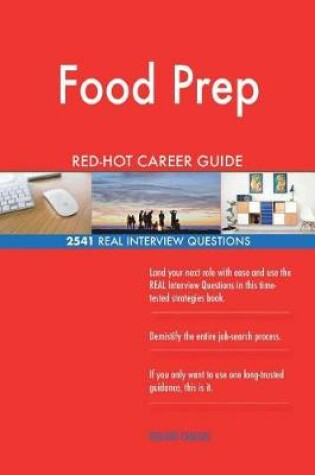 Cover of Food Prep RED-HOT Career Guide; 2541 REAL Interview Questions