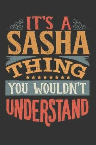 Cover of Its A Sasha Thing You Wouldnt Understand