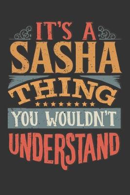 Book cover for Its A Sasha Thing You Wouldnt Understand