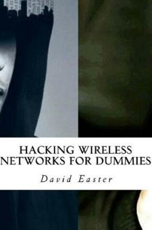 Cover of Hacking Wireless Networks for Dummies